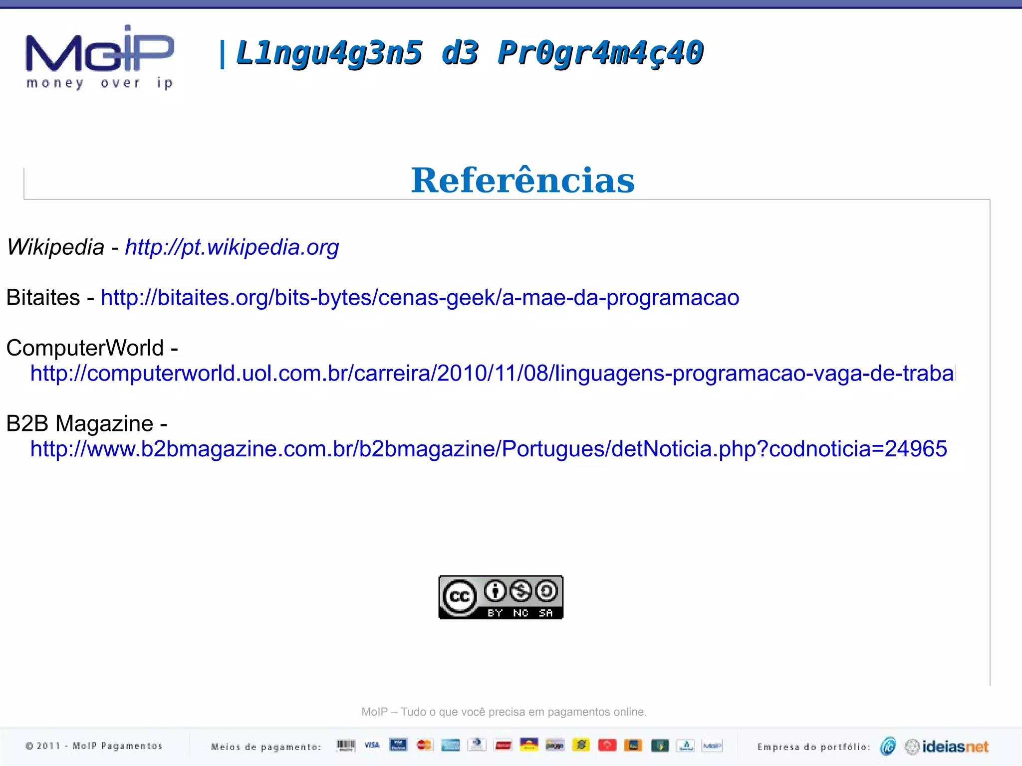 Altamente portável. 