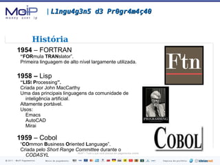 Linguagem Compilada x Linguagem Interpretada 