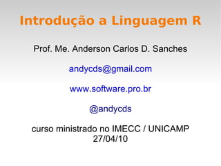 Ambiente de trabalho Diretório corrente: getwd() 