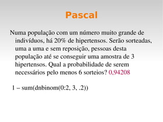 Pode-se remover diversos objetos ao mesmo tempo: rm( obj1, obj2 ) 