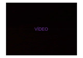 VÍDEO
,
VÍDEO
 