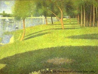 Georges Seurat, “The Island of La Grande Jatte“ (1884)
 
