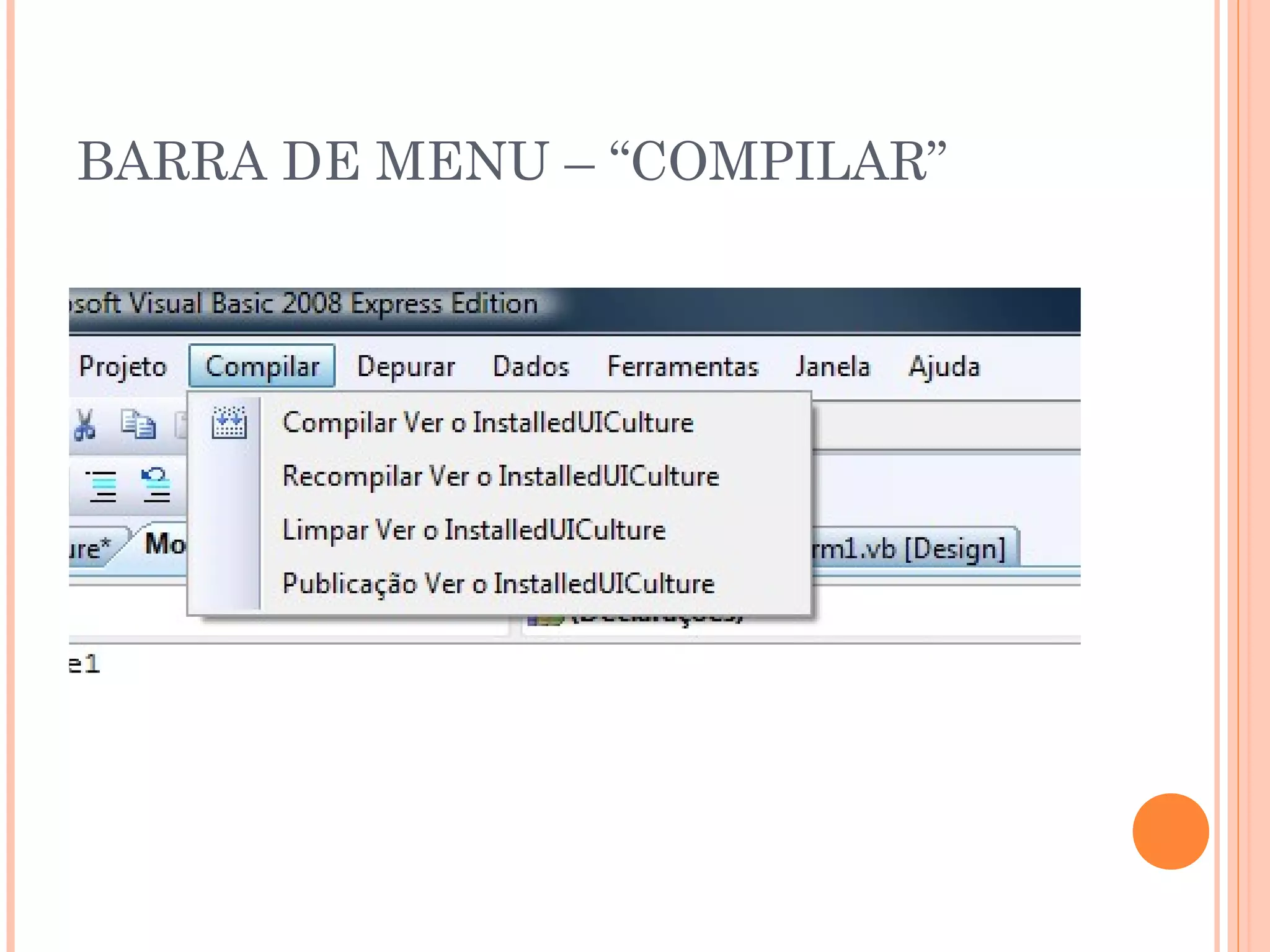 BARRA DE MENU – “COMPILAR”
 