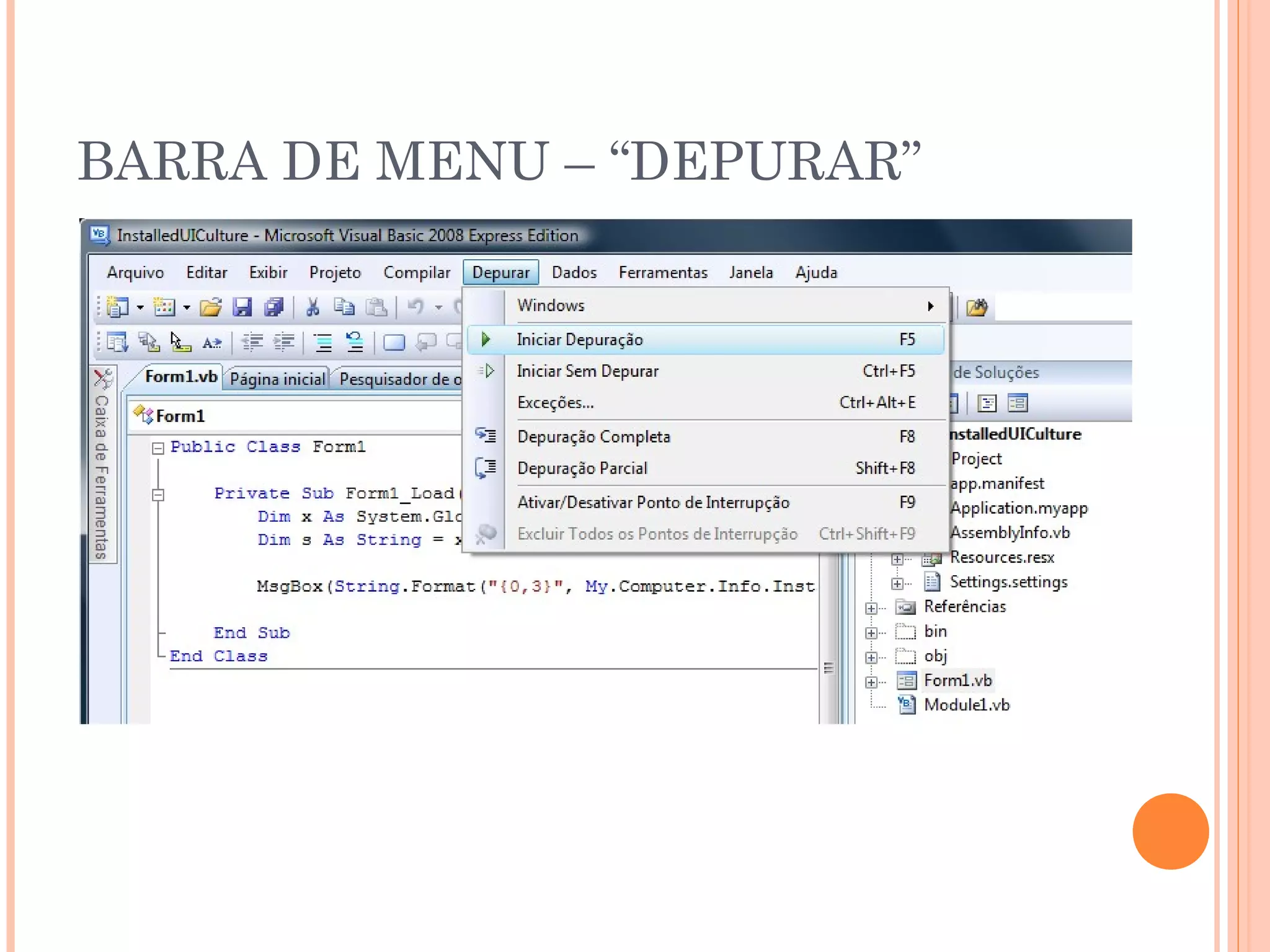 BARRA DE MENU – “DEPURAR”
 