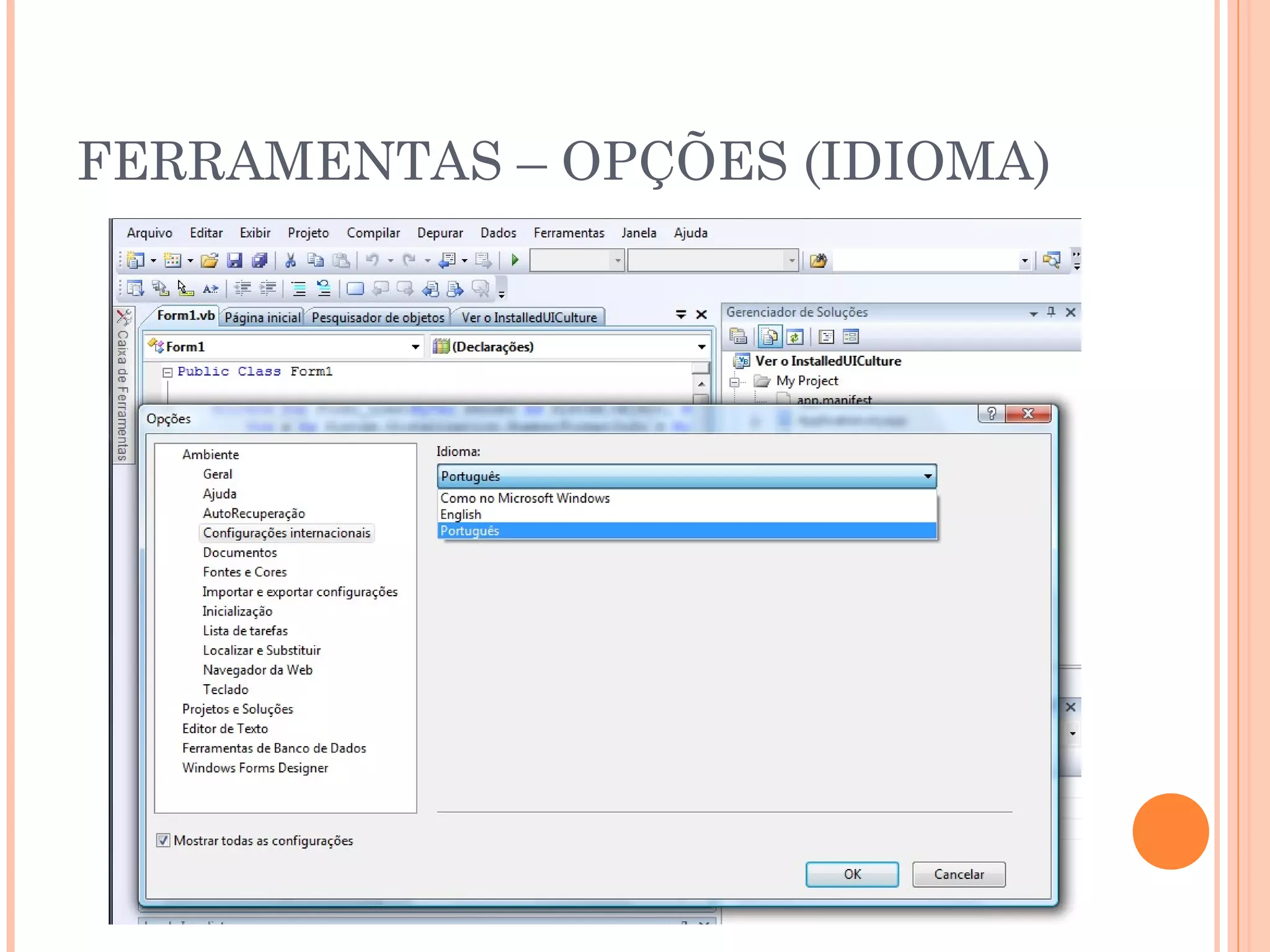 FERRAMENTAS – OPÇÕES (IDIOMA)
 