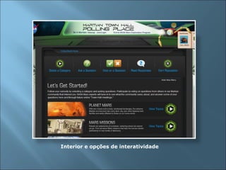 Interior e opções de interatividade 
