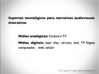 Linguagens e suportes para narrativas interativas