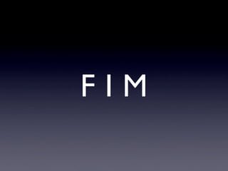 FIM
 