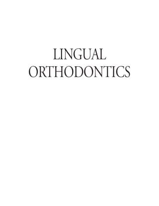 LINGUAL
ORTHODONTICS
 