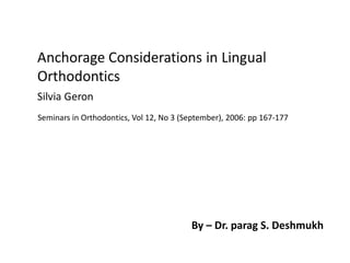 By – Dr. parag S. Deshmukh
Seminars in Orthodontics, Vol 12, No 3 (September), 2006: pp 167-177
 