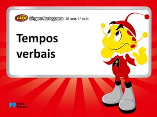 Tempos
verbais
 