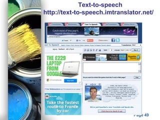 Powerpoint Templates
Page 49
Text-to-speech
http://text-to-speech.imtranslator.net/
 