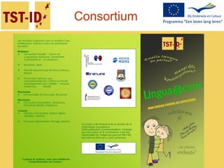 Ce projet est financé avec le soutien de la Commission européenne.
Consortium
 