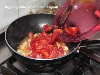 Aggiungiamo i pomodorini tagliati 