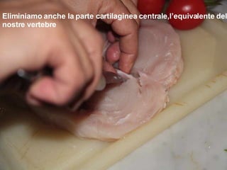 Eliminiamo anche la parte cartilaginea centrale,l’equivalente delle nostre vertebre 