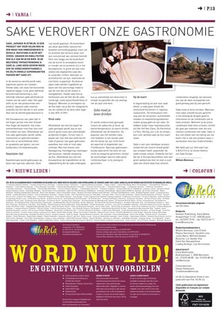 ➜ I P.13
➜ I varia I


Sake verovert onze gastronomie
Sake, Japanse rijstwijn, is een                               rijst wordt gepolijst. De buitenkant
product dat voor velen nog in                                 van deze specifieke rijstsoorten
een waas van onbekendheid is                                  bevatten verhoudingsgewijs meer vet
gehuld. Nochtans zijn er net                                  en proteïne dan de kern waar zich
zoveel smaken en kwaliteiten                                  een concentraat aan zetmeel bevindt.
van als van wijn en bier. In de                               Door een laagje van de buitenkant
westerse topgastronomie is                                    van de korrel te verwijderen komt
sake al lang geen geheim meer.                                er minder vet en proteïne vrij in het
Ook de horecagroothandels                                     brouwproces. In grote lijn kan men
en zelfs enkele supermarkten                                  stellen dat afgewerkte sake des
pakken met sake uit.                                          te zuiverder, lichter, delicater en
                                                              aromatischer zal zijn, naarmate de
In de westerse wereld wordt sake                              rijst fijner is gepolijst. De diverse
algemeen gezien als rijstwijn.                                types sake worden ingedeeld op
Omdat sake, net zoals het beroemde                            basis van het percentage materie
Japanse wagyu-rund, geen wettelijk                            van de rijst dat na het malen is
beschermde benaming is, kan                                   overgebleven. Goede sake kan je
letterlijk iedereen gebruik/misbruik                          herkennen aan de titel die de sake                             kun je uiteindelijk een diversiteit in                         Op de kaart                                                  combinaties mogelijk zijn wanneer
maken van de naam sake. Het gaat                              meekrijgt, zoals bijvoorbeeld Ginjo of                         smaak terugvinden die zijn weerga                                                                                           een van de twee voorgaande niet
zelfs zo ver dat producenten een                              Daiginjo. Wanneer je vervolgens op                             net als wijn niet kent.                                        In tegenstelling tot wat men vaak                            goed genoeg past bij een gerecht.
product Japanse sake noemen                                   de fles kijkt, zie je dat het restgewicht                                                                                     denkt, is sake geen drank die
ondanks het feit dat die in een ander                         van de rijstkorrel bij deze sake lager                             Sake moet je                                               uitsluitend thuishoort in Japanse                            Sake moet je leren drinken. Wanneer
deel van de wereld geproduceerd is.                           is dan 60% of 50%.                                                                                                            restaurants. Terroirkeukens met                              men sake schenkt bij een gerecht
                                                                                                                                 leren drinken                                              oog voor de seizoenen, authentieke                           is het belangrijk de gast goed te
Het brouwproces van sake lijkt in                             Rosé sake                                                                                                                     smaken en kwaliteitsingredienten                             informeren en de combinatie ook te
het begin op hoe men bier brouwt.                                                                                            Er wordt onderscheid gemaakt                                   maken graag gebruik van sake. Zo                             laten proeven. Wanneer je de juiste
Hoe hoger de kwaliteit, hoe meer                              Afhankelijk van hoe (en waar) de                               tussen de sakes die je koud, op                                hebben onder meer toprestaurants                             combinatie hebt laten ervaren, vertelt
overeenkomsten men kan zien met                               sake gemaakt wordt, kan je een                                 kamertemperatuur en warm drinkt,                               als Het Hof Van Cleve, De Karmeliet,                         die gast aan iedereen over die ene
het maken van wijn. Afhankelijk van                           enorm groot scala aan uiteindelijke                            afhankelijk van de kwaliteit. De                               La Paix, Hertog Jan, L’air du temps…                         ultieme combinatie met sake. Sake is
hoe sake gebrouwen wordt, welke                               producten krijgen. Zo kan men in                               populair aan het worden sake                                   een ruim aanbod sake op hun kaart                            dus niet alleen een verrijking van uw
rijstsoorten er gebruikt worden…                              plaats van rijst met een witte korrel                          met bubbels is een koude sake                                  staan.                                                       kaart, het is ook een product waar u
kan men er verschillende titels                               rode of paarse rijst gaan gebruiken                            die het beste tot zijn recht komt                                                                                           uw keuken mee kan onderscheiden.
en gradaties aan geven, van een                               waardoor een rode of rosé sake                                 als aperitief of begeleider van                                Sake is een zeer dankbaar product
bulkproduct tot kwaliteitssake.                               ontstaat. Men kan kiezen voor                                  fruitdesserts. Speciaal gebrouwen                              omdat het een enorm breed pallet                             Met dank aan Luc Hoornaert van
                                                              fleslagering, houtlagering, toevoegen                          koude sake komt het best tot zijn                              aan smaken heeft, waaronder de                               S.W.A.F.F.O.U. en Simon Hofstra
Gepolijste rijst                                              van koolzuur, tweede vergisting                                recht bij elegante gerechten, terwijl                          vijfde smaak umami. Ondanks het feit                         van Sake Europe.
                                                              op fles. Afhankelijk dus van het                               de eenvoudiger warme sake goed                                 dat we in Europa beschikken over een
Kwaliteitsake wordt gebrouwen op                              brouwproces de ingrediënten en de                              combineerbaar is bij stevigere                                 groot aanbod van bier en wijn is juist                       Willem Bonneux
basis van speciale sakerijst. Deze                            nabewerking die de sake ondergaat,                             gerechten.                                                     sake een drank waarmee ultieme


➜ I nieuwe leden I                                                                                                                                                                                                                                              ➜ I colofon I

Fed. Ho.Re.Ca Vlaanderen mocht in November en december 2010 onder meer de volgende leden verwelkomen. De Federatie dankt deze leden. Samen zullen we werken aan een betere en rendabelere horeca:
‘T Croissantje (Eethuis), Stekene - ‘T Gouden Frietje (Frituur), De Klinge - ‘T Haantje (Traiteur-, Helchteren - ‘T Jagershof (Eethuis), Krombeke - ‘T Kafaet, Izegem - ‘T Keilne Offer (Brass./Rest.), Erembodegem - ‘T Kereltje/Feestz. Witsoone,
Krombeke - ‘T Klein Stadhuis, Vilvoorde - ‘T Klein Verlangen, Erpe-Mere - ‘T Krok Anneke (Broodjesbar), Oostmalle - ‘T Kroontje, Sint-Eloois-Vijve - ‘T Kwiezientje (Bistro), Asper - ‘T Onbekende, Vilvoorde - ‘T Paenhuys, Tessenderlo -
‘T Parksken, Oosterzele - ‘T Pleintje, Brakel - ‘T Restorandje, Michelbeke - ‘T Schurre (Traiteur), Eppegem - ‘T Statiehoekske, Aarschot - ‘T Vennebos, Langdorp - 4 Seasons (Rest./Tea-R.), Middelkerke - A Zamara, Leuven - Akropolis, Hasselt -
Amadeo (Ijssalon), Hoeselt - Ambassade, Waregem - Amuse (Feestz./Trait.), Meulebeke - Argos (Tea-Room/Brasserie), Middelkerke - Au Venitien, Blankenberge - Bajatzu (Sfeercafé/Bistro), Oostende - Bar D’office, Antwerpen - Bibitor,
Roeselare - Bij Bianca (Sandwichbar), Baasrode - Bistro Celto, Waregem - Bistro D’halve Maan, Izegem - Brasserie Het Anker (Htl/Rest./Café), Mechelen - Brasseur (Eetkaffee/Brass.), Aalst - Break@4 (Pastabar), Voorde - Camping Voorhout,
Stekene - Castello (Brasserie), Hulshout - Centrum (Brasserie), Houthalen - Cézanne, Knokke - Chef 4 You (Kok Aan Huis), Sint-Gillis-Waas - Chemique, Eeklo - Chico De Caffè, Antwerpen - Clapotis (Tea.R/Cocktail Bar), De Panne - Clochard
De Luxe, Gent - Clubhuis The Caddies, Ieper - Coffeestudio, Roeselare - Come Y Bebe, Vosselaar - Crea, Brugge - Cuisine Tinguette (Catering/Home Cooking), Assebroek - Da Marianna, Kruishoutem - De 2De Zit, Mechelen - De Baronie (Rest.)
Scherpenberg (Feestz.), Loker - De Bloonwinning, Hasselt - De Botermand, Veurne - De Broodjesbank, Boortmeerbeek - De Friettafel, Gent - De Kapel (Café/Feestz.), Meerhout - De Kempen, Houthalen - De Kroon (Frituur), Eeklo - De Mande
(Café/Rest./Feestz.), Ieper - De Nieuwe Snoek, Alveringem - De Pastorie, Deurle - De Rode Zeven, Antwerpen - De Smerende Beertjes (Broodjeszaak), Stekene - De Steenhove (B  B), Nevele - De Ster, Scherpenheuvel - De Vlasblomme,
Oosterzele - De Vrijdagmarkt (€Et-  Dessertenhuis), Ingelmunster - De Warande (Rest./Tea-R.), Elverdinge - De Yzer, Westende - De Zoete Zonde (Tea-Room), Nieuwpoort - Decadance (Danscafe), Gent - Den Hekseketel, Korbeek-Lo - Deux
Amis, Poperinge - Die Volstruis, Erpe-Mere - Dudi, Maaseik - Ekershof (Taverne), Ekeren (Antwerpen) - Eluna, Merelbeke - Flanders Eventmaker, De Panne - Flou’s Eet-En Praatkaffee, Poperinge - Food Story-Atelier Green Corner, Zaventem -
                                                                                                                                                                                                                                                         Verantwoordelijke uitgever
Fredje Friet (Frituur), Mater - Gangelberg (Broodjeszaak), Berlaar - Gelati (Tea-Room), Ninove - Hoeve Jan (Brasserie), Houthalen - Hof Ter Laken, Aalter - Hof Van Cleve, Kruishoutem - Horeca A.I.M. (Cafetaria), Turnhout - Il Destnio (Brasserie),   Jan De Haes
Houthalen - Il Gargano (Pizzeria), Oostende - Il Ricordo, Deinze - In Den Drietip (Taverne), Tielen - Jans’ Buffetten (Traiteur), Tielt (Brabant ) - Kamperfoelie (Bistro/Grill), De Haan - Kempenheuvel (Recreatieoord), Bree - Kodobar, Leuven -
Koetshuis Rooselaer, Lochristi - Kok Ten Huize (Traiteur), Maldegem - Komeet (Eet-  Koffiehuis), Gent - L.O.O.D.S. (Brasserie), Roeselare - La Nostra Vita, Molenstede - La Paix (Fonduerestaurant), Roeselare - La Tâche, Brugge - Leche Plat
(Taverne), Arendonk - Lieckens Traiteur Outdoor Cooking Services, Nijlen - Ma Rica Rokk, Brugge - Mange-Tout (Traiteur), Houthalen - Matisse (Frituur), Kuurne - Miss Ellie (Breakfast  Lunch), Brugge - Natuurlijk Limburg, Remersdaal -               Redactie
Natuurlijk Limburg, Remersdaal - Nostalgie (Tea-Room), Torhout - Octogoon, Heverlee - Oever-Ijs, Reppel - Olympia (Brasserie), Hasselt - Otlc, Antwerpen - Palazzo, Blankenberge - Pancho Villa, Brugge - Panhard, Kontich - Park Metsu,                 Verduyn Publishing, Katia Belloy
Bredene - Partoe, Roeselare - Replay Palace, Adegem - Riethof, Houthalen - Ristorante In Bocca ‘Lupo, Gent - Rodins, Leuven - Route 24 (Sandwichbar), Assenede - Sabor, De Haan - Sallamangee, Vilvoorde - Semperlo (Tea-R./Snack), Lochristi -          Anspachlaan 111/4, 1000 Brussel
Sofie’s Choice, Roeselare - Soul Coffee, Geraardsbergen - Soups En Juices, Antwerpen - Sphinx (Pitta-Pizzeria), Haaltert - Sputnik, Mechelen - Stijn Van Lier, Merchtem - Studio Baget, Kemzeke - Suikerpot, Deinze - Tijl, Oudenaarde - Traiteur
Cloet, Bassevelde - Traiteur S  B, Roeselare - Traiteur Tildonk Burg, Tildonk - Traiteur-Catering Hilde Van Dingenen, Wemmel - Villaroma (Koffie-  Wijnbar), Dendermonde - Vivace, Kontich - Vof L M Events, Zottegem - Wielingen, Wenduine           tel.: 0473/92 75 04 - fax: 02/213 40 11
                                                                                                                                                                                                                                                         krant@horeca.be
                                                                                   Fed. Ho.Re.Ca Vlaanderen                          Neem contact met de coördinator van uw regio voor meer informatie over het lidmaatschap.
                                                                                    Anspachlaan 111/4, 1000 Brussel                  Hij of zij komt graag bij u langs.                                                                                  Redactiemedewerkers
                                                                                   tel. 02/213 40 10 - fax 02/213 40 11              Provincie Antwerpen: Gerrit Budts, tel. 0479/73 28 93
                                                                                                                                                                                                                                                         Willem Bonneux, Lore D’hont
                                                                                   fed.vlaanderen@horeca.be                          Provincie Limburg-regio Leuven: Karel Venken, tel. 0479/73 38 32
                                                                                   www.fedhorecavlaanderen.be                        Provincie Oost-Vlaanderen-regio Halle-Vilvoorde: Luc Van Daele, tel. 0476/85 03 61
                                                                                                                                                                                                                                                         Régine Kerzmann, Hendrik Lens
                                                                                                                                     Provincie West-Vlaanderen: Carole De Clercq, tel. 0473/81 74 25                                                     Jonas Maris, Wilfried Vanden
                                                                                                                                                                                                                                                         Bossche, Luc Vander Elst




   word nu lid!
                                                                                                                                                                                                                                                         Henk Van Nieuwenhove
                                                                                                                                                                                                                                                         Ludwig Verduyn, Leo Vernimmen

                                                                                                                                                                                                                                                         Adverteren?
                                                                                                                                                                                                                                                         Elma Multimedia
                                                                                                                                                                                                                                                         Bedrijvenlaan 1, 2800 Mechelen
                                                                                                                                                                                                                                                         tel.: 015/55 88 88 - fax: 015/55 88 40
                                                                                                                                                                                                                                                         info@elma.be



                                   En geniet van talvan voordelen
                                                                                                                                                                                                                                                         Contactpersoon
                                                                                                                                                                                                                                                         Steven Hellemans
                                                                                                                                                                                                                                                         S.hellemans@elma.be
                                                                                   ➜	 Gratis eerstelijns juridisch advies            Kennis is macht                                   Aantal is meer macht
                                                                                                                                                                                                                                                         Ho.Re.Ca Vlaanderen Krant is een
                                                                                   ➜	 Onmiddellijke beschikking over                 Elke horecaondernemer wordt                       En dat is niet het enige. De Federatie
                                                                                                                                                                                                                                                         publicatie van Fed. Ho.Re.Ca.
                                                                                      officiële documenten                           voortdurend geconfronteerd met nieuwe             verdedigt uw belangen door dik en dun.
                                                                                   ➜	 Nieuwsbrieven, Flashes, Horeca Echo            reglementen, meer administratie,                  En hiervoor hebben we u nodig. Hoe
                                                                                   ➜	 Gratis infosessies                             bijkomende lasten. Degelijke en correcte          sterker de beroepsvereniging, hoe meer
                                                                                                                                                                                                                                                         Cette publication est également
                                                                                   ➜	 Gratis HACCP-gids                              informatie, kort op de bal, is dan ook van        middelen, hoe meer macht en hoe meer
                                                                                                                                                                                                                                                         disponible en français sur simple
                                                                                   ➜	 Sabamkorting                                   groot belang. Fed. Ho.Re.Ca Vlaanderen            redenen de politiek en de overheid hebben                         demande.
                                                                                   ➜	 En nog zoveel andere ledenvoordelen            maakt er een punt van de leden tijdig en          om naar ons te luisteren en onze eisen in
                                                                                                                                     duidelijk te informeren over wat er reilt en      te willigen.
                                                                                   Aarzel niet en vraag een infopakket aan           zeilt in de sector.
                                                                                   via www.fedhorecavlaanderen.be
                                                                                   (klik in de linkerkolom op ‘lid worden’)
 