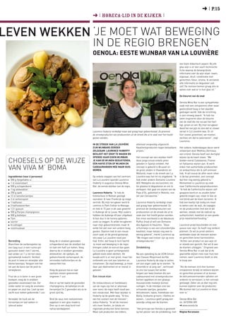 ➜ I P.15
                                                                           ➜ I horeca-lid in de kijker I


leven wekken ‘Je moet wat beweging
                                                                           in de regio brengen’
                                                                           Oenola: eeste wijnbar van La Louvière
                                                                                                                                                               een klein didactisch aspect. Bij elk
                                                                                                                                                               glas wijn is er een soort technische
                                                                                                                                                               fiche waarop de belangrijkste
                                                                                                                                                               informatie over de wijn staat: naam,
                                                                                                                                                               eigenaar, druif, combinatie met
                                                                                                                                                               gerechten, kleur, aroma. Ik verzamel
                                                                                                                                                               alle informatie en degusteer ook
                                                                                                                                                               zelf. De mensen komen graag iets te
                                                                                                                                                               weten over wat er in hun glas zit.”

                                                                                                                                                               De kleuren van de stad

                                                                                                                                                               Oenola Wine Bar is een sympathieke
                                                                                                                                                               zaak met een ontspannen sfeer waar
                                                                                                                                                               gastvrijheid hoog in het vaandel
                                                                                                                                                               gedragen wordt. Ook de inrichting
                                                                                                                                                               is een omweg waard. “Ik heb me
                                                                                                                                                               laten inspireren door de kleuren
                                                                                                                                                               van de stad die me na aan het hart
                                                                                                                                                               ligt, groen en wit. Bij mijn terugkeer
                                                                                                                                                               deed het me pijn te zien dat er zoveel
                                                                           Laurence Huberty verdedigt maar wat graag haar geboortestad. Ze promoot             verval in La Louvière was. Er zit
                                                                           de streekproducten van producenten uit de streek die al te vaak over het hoofd      hier zoveel potentieel, we moeten
                                                                           gezien worden.                                                                      vechten om dat te valoriseren”, zegt
                                                                                                                                                               Laurence.
                                                                           In de streek van La Louvière              allemaal zorgvuldig uitgezocht.
                                                                           zijn wijnbars eerder                      Kwaliteitsproducten tegen betaalbare      Het sobere, hedendaagse decor werd
                                                                           zeldzaam. Laurence Huberty                prijzen.”                                 ontworpen door Mathieu Derniaux,
                                                                           besloot het erop te wagen en                                                        een vriend. Oenola heeft een dertigtal
                                                                           opende haar eigen wijnbar.                Het concept van een wijnbar heeft         wijnen op de kaart staan. “We
 Choesels op de wijze                                                      Je kan er wijnen degusteren,
                                                                           een hapje eten of wijnen en
                                                                                                                     deze jonge vrouw enkele jaren
                                                                                                                     geleden in Spanje ontdekt. Het
                                                                                                                                                               bieden vooral Catalaanse, Franse
                                                                                                                                                               en Italiaanse wijnen aan. Ik werk

 van Viva m’ Boma                                                          cadeaumanden mee naar huis
                                                                           nemen.
                                                                                                                     concept is gekend in Brussel en
                                                                                                                     de grote steden in Vlaanderen en
                                                                                                                                                               enkel met authentieke producenten
                                                                                                                                                               en ambachtslui die ik zelf ontmoet
                                                                                                                     Wallonië, maar in de streek van La        heb. Ik wil vooral de after work-sfeer
 Ingrediënten (voor 6 personen)                                            Op enkele stappen van het centrum         Louvière was het tot nu ongekend. “Ik     in de bar promoten, een concept
 ■	 500 g fijngehakte ui                                                   van La Louvière opende Laurence           heb onder andere Domaine Louvière         dat hier nog weinig gekend is.”
 ■	 1 st ossenstaart                                                       Huberty in augustus Oenola Wine           AOC Malepère als exclusiviteit, om        Momenteel is Laurence op zoek
 ■	 500 g schapenborst                                                     Bar, de eerste wijnbar van de regio.      ter plaatse te degusteren en om te        naar Californische wijnproducenten.
 ■	 1 kg alvleesklier                                                                                                verkopen. Het gaat om wijnen van de       “Ik heb de Californische wijnen zelf
 ■	 250 g spek                                                             Laurence Huberty: “Ik heb de              Pays d’Oc, gebotteld in Malviès, niet     geapprecieerd en ze zouden beter
 ■	 12 st lamshersentjes                                                   hotelschool in Namen gevolgd              ver van Carcasonne.”                      gekend mogen zijn, maar ik kan ze
 ■	 3 st varkenspoot                                                       vooraleer ik naar Frankrijk op stage                                                niet blind aan de klant serveren. Ik
 ■	 1 kalfsnier                                                            vertrok. Bij mijn terugkeer werd ik       Laurence Huberty verdedigt maar           heb een beetje tijd nodig om meer
 ■	 2 kalfszwezeriken                                                      commis in Petit Cellier te Manage         wat graag haar geboortestad. Ze           te weten over de wijn, de cepages
 ■	 1,5 l gueuze                                                           en heb ik 15 jaar in de zaal gewerkt      promoot de streekproducten van            en de producenten met wie ik wil
 ■	 500 g Parijse champignons                                              in Auberge de la Louve. Mijn ouders       producenten uit de streek die al te       werken, steeds met de nadruk op
 ■	 500 g balletjes                                                        hebben de Auberge 40 jaar uitgebaat.      vaak over het hoofd gezien worden.        authenticiteit, kwaliteit en een goede
 ■	 Tijm                                                                   Ik ben dus in de horeca geboren,          Een mooi voorbeeld is de fabuleuze        prijs-kwaliteitverhouding.”
 ■	 laurier                                                                zoals ze zeggen. Ik wilde terugkeren      Ruffus (rosé of wit) van Domaine
 ■	 kruidnagel                                                             naar mijn geboortestreek, maar ik         des Agaises te Haulchin. “Deze            Laurence praat bescheiden en met
 ■	 nootmuskaat                                                            wilde het wel over een andere boeg        schuimwijn is van een uitzonderlijke      passie over wijn. Ze heeft nog verdere
                                                                           gooien. Daarom heb ik een nieuw           kwaliteit, maar helaas nog veel te        plannen. Zo wil ze privé-ateliers
                                                                           soort zaak uit de grond gestampt,         weinig gekend”, merkt Laurence op.        aanbieden waar de mensen wijnen
                                                                           iets waar La Louvière nood aan            “We mogen wat trotser zijn op onze        en gerechten leren harmoniëren.
 Bereiding                           Voeg de in stukken gesneden           had. Enfin, dat hoop ik toch (lacht).     streekproducten.”                         “Achter een product en een wijn zit
 Blancheer de varkenspoten op        schapenborst aan de stoofpot toe      Je moet wat beweging in de regio                                                    er steeds een gezicht. Dat wil ik aan
 een laag vuur in een ruime pot      en laat een half uur koken. Voeg      brengen zodat ze vooruit kan gaan.        Ontdekking                                de klanten uitleggen.” Origineel aan
 gezouten water met 1 wortel,        daarna de in stukken gesneden         La Louvière is geen achtergesteld                                                   Oenola Wine Bar is ook dat je de
 wat selder en 1 ui tot het vlees    alvleesklier, de spekjes, de          gebied zoals velen denken. De             Na een opleiding bij de UCM (Union        geproefde wijnen mee naar huis kan
 gemakkelijk loskomt. Verdeel        geblancheerde varkenspoot, de         koopkracht is er niet groot, maar het     des Classes Moyennes) durfde              nemen, want Laurence biedt ze alle
 de poot in twee en verwijder alle   versneden kalfsniertjes en de         ontbreekt ons niet aan talenten en        Laurence Huberty de stap te zetten        te koop aan.
 kleine beentjes. Vergeet niet het   zwezeriken toe.                       initiatieven. De stad beweegt, je moet    om een eigen zaak op te starten. “Ik
 vel aan de basis van de poot te                                           daar aan deelnemen en er vooral in        droomde er al lang van”, vertrouwt        “Als de mensen zich hier kunnen
 verwijderen.                        Voeg de gueuze toe en laat            geloven.”                                 ze ons toe tussen het verder              ontspannen terwijl ze lekkere wijnen
                                     zachtjes stoven gedurende                                                       helpen van twee klanten die een           en gerechten proeven of ze komen
 Fruit de ui in boter in een grote   ongeveer 1 uur.                       Een nieuw elan                            cadeaumand met streekproducten            de delicatessenmanden ophalen om
 kookpot, voeg de in stukken                                                                                         komen oppikken en een glaasje             anderen te verrassen, is het concept
 gesneden ossenstaart toe. Zet       Doe er op het laatst de gesneden      De restaurateurs en handelaars            mousserende roséwijn komen                geslaagd. Zeker als ze dan nog iets
 onder water en voeg de aromaten     champignons, de balletjes en de       van de regio zijn het er allemaal         nuttigen. In de mandjes zien we           kunnen bijleren over de producten.
 en peper en zout toe. Laat op een   hersentjes (in 2 gesneden als ze te   over eens: de regio heeft nood aan        artisanale taartjes, gezouten             We duimen dat La Louvière er klaar
 zacht vuur koken gedurende 1 uur.   groot zijn) bij.                      een nieuw elan. Met haar wijnbar is       delicatessen, tapas, hoevekaas van        voor is.”
                                                                           Huberty op de goede weg. “Ik hou          Bailly, krokante grissini, rillettes en
 Verwijder de huid van de            Bind de saus met maïszetmeel          van het contact met de mensen”,           wijnen… Laurence geeft graag een          Oenola Wine Bar
 hersentjes en laat weken in         opgelost in een glas madera.          aldus Huberty. “Ik wil de mensen          woordje uitleg aan de klanten.            tel. 0472/504 505
 ijskoud water.                      Dien op in een diep bord met          iets meer bieden, ze lokale en                                                      ➜ www.oenola.be
                                     natuuraardappelen.                    regionale producten leren kennen.         “Het principe van Oenola is gestoeld
                                                                           Maar ook producten van elders,            op het plezier van de ontdekking, met     Régine Kerzmann
 