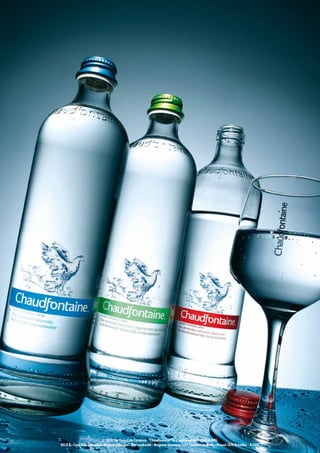 © 2010 The Coca-Cola Company. “Chaudfontaine” is a registered trademark of MMJ.
V.U./E.R.: Coca-Cola Enterprises Belgium bvba/sprl - Ben Lambrecht - Bergense Steenweg 1424 Chaussée de Mons - Brussel 1070 Bruxelles - A/2302
 