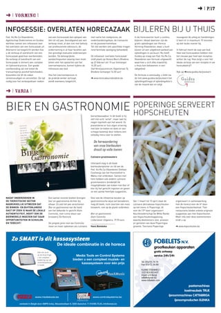 ➜ I P.17
➜ I vorming I

Infosessie: overlaten horecazaak Bijleren bij u thuis
Fed. Ho.Re.Ca Vlaanderen,                van een horecazaak kan oplopen van       met name het zoekproces, de               In de horecasector kunt u continu       nauwgezet de uitleg en handelingen.
Agentschap Ondernemen en Guidea          één tot vijf jaar. Voorafgaand aan een   onderhandelingsfase, de transactie        bijleren. Ideaal daarvoor zijn de       U leert er in maximum 10 minuten
werkten samen een infosessie over        verkoop moet, al dan niet met behulp     en de postovernamefase.                   gratis opleidingen van Horeca           op een leuke manier bij.
het overlaten van een horecazaak uit.    van professionele adviseurs, de          Tot slot worden ook specifieke vragen     Vorming Vlaanderen, waar u kunt
Allereerst zal toegelicht worden hoe     onderneming in al haar facetten aan      rond familiale opvolging behandeld.       kiezen uit een uitgebreid aanbod van    In februari komt de zaal aan bod.
u de verkoop of overdracht van een       een grondige evaluatie onderworpen                                                 opleidingen in uw buurt. Nu heeft       Heel wat horecazaken hebben met
horecazaak goed kan voorbereiden.        worden. De belangrijkste                 De infosessie ‘overlaten horecazaak’      Guidea op vraag van Fed. Ho.Re.Ca       het nieuwe jaar heel wat recepties
De verkoop of overdracht van een         aandachtspunten waarop men moet          vindt plaats op Horeca Beurs Bredene      Vlaanderen een formule uitgewerkt       achter de rug. Hoe zorgt u voor het
horecazaak is immers een complex         letten vóór het opstarten van het        op 22 februari om 15 uur (ontvangst       waarmee u zich elke maand bij           ideale verloop van een receptie in uw
en tijdrovend proces. Een goede          overnameproces, komen tijdens de         14.30 uur),                               u thuis kan bekwamen in een             horecabedrijf?
voorbereiding zal niet enkel de          infosessie aan bod.                      Staf Versluyscentrum, Kapelstraat 76,     vakgebied.
transactieprijs positief beïnvloeden,                                             Bredene (ontvangst 14.30 uur)                                                     Kijk op ➜www.guidea.be/youlearn
bovendien zal dit de zaken               Hoe het overnameproces in                                                          De formule is eenvoudig: u klikt via
vereenvoudigen en versnellen. De tijd    de praktijk verder verloopt,             ➜ www.horecabeursbredene.be               de link www.guidea.be/youlearn het
nodig voor het verkoopsklaar maken       wordt eveneens toegelicht,                                                         opleidingsfilmpje of opleidingsfoto’s
                                                                                                                            van de maand aan en volgt


➜ I varia I


Bier en gastronomie Poperinge serveert
                    hopscheuten                                                   bierambassadeur. In dit boek is hij
                                                                                  zelf niet echt ‘actief’, maar laat hij
                                                                                  negen topchefs aan het woord. Ze
                                                                                  presenteren er hun eigen ervaring
                                                                                  met bier en koken en doen er een
                                                                                  schepje bovenop door telkens een
                                                                                  volledig menu voor te stellen.


                                                                                     De herwaardering
                                                                                     van onze bierkeuken
                                                                                     draait op volle toeren

                                                                                  Culinaire grootmeesters

                                                                                  Uiteraard mag in dit boek
                                                                                  bierkeukenpionier en lid van de
                                                                                  Fed. Ho.Re.Ca Vlaanderen Stefaan
                                                                                  Couttenije van het Hommelhof in
                                                                                  Watou niet ontbreken. Samen met
                                                                                  hem hebben ook andere culinaire
                                                                                  grootmeesters (eindelijk) de
                                                                                  mogelijkheden van koken met bier of
                                                                                  bier bij het gerecht ingezien en geven
                                                                                  ze een aantal heerlijke suggesties.

Nadat onderzoeken in                     Een aantal recente boeken brengen        Voor wie de inheemse keuken op
de toeristische sector                   bier en gastronomie dichter bij          gastronomische wijze wil benaderen,      Van 1 maart tot 15 april staat de        organiseert in samenwerking
nadrukkelijk uitwezen dat                elkaar. Zo ook het pas verschenen        mag dit boek, ruim voorzien van mooi     culinaire delicatesse hopscheuten        met de horeca voor de 4de keer
de binnen- en buitenlandse               Bier en gastronomie van de hand          fotowerk, niet op de plank ontbreken.    op het menu in Poperinge. Al             een Hopscheutenfestival. Tien
gast op zoek is naar de lokale           van het bekende tv-gezicht Alain                                                  voor de 13de keer organiseert            restaurants bieden enkele originele
authenticiteit, heeft ook de             Coninckx, met ruime steun van            Bier en gastronomie                      Keurbroederschap De Witte Ranke          suggesties aan met hopscheuten.
bierwereld ingezien dat daar             brouwerij De Koninck.                    Alain Coninckx                           een Hopscheutenhappening,                Meer info over deze evenementen
opportuniteiten in schuilen.                                                      Linkeroever Uitgevers, 19,95 euro        waarbij deelnemers zien, proeven         vindt u op
En terecht!                              De jongste jaren zien we Coninckx                                                 en genieten van deze Poperingse
                                         meer en meer opkomen als culinaire       Hans Bombeke                             groente. Toerisme Poperinge              ➜ www.hopscheuten.be




     Zo SMART is dit kassasysteem                                                                                                              FOBELETS N.V.
                                                 De ideale combinatie in de horeca
                                                                                                                                               grootkeuken apparaten
                             Met een druk                                                                                                      gratis ontwerp
                             op de knop krijgt
                             u de complete
                                                                  Media Tools en Control Systems                                               service 24h/24h
                             bediening van de                   bieden u een compleet muziek- en
                                                                                                                                  Tel. 015/23.74.74
                             SmartMaxXMusic
                             in beeld!
                                                                     kassasysteem voor één prijs                                  Fax 015/22.50.80

                                                                                                                                  KLEINE STEENWEG 1
                                                                                                                                  2221 BOOISCHOT
                                                                                                                                  (Heist o/d Berg)
                                                                                                                                  wfb@skynet.be
                                                                                                                                  www.fobelets.com

                                                                                                                                                                            pastamachines
                                                                                                                                                                         koelmeubels TRUE
                           www.mediatools.be                                        www.controlsystems.be
                                                                                                                                                             ijsroommachines CATTABRIGA
                                                                                                                                                                  ijsroomproducten ELENKA
            verdeeld in België door AMPS bvba, Nieuwlandlaan 9, 3200 Aarschot, T: 016/69.73.00, info@amps.be
 