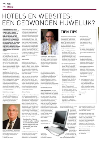 ➜ I P.18
➜ I varia I



Hotels en websites:
een gedwongen huwelijk?
Kunnen we nog een hotel                    duidelijk beeld hebben van wat ze


                                                                                                                                 Tien tips
runnen zonder een degelijke                mogen verwachten. We willen onze
website? Is zo’n website                   site binnenkort nog interactiever
alleen een uithangbord of                  maken door bijvoorbeeld mee te
moet er meer van worden                    gaan met socialenetwerksites zoals
gemaakt? Kunnen we met                     Facebook en Twitter. We willen dat                                                    De hotelsector is een sector met          6.	 Vermijd lange of
een eigen website zonder de                ook gebruiken op onze site. Waar                                                      tal van mogelijke toepassingen                moeilijke bestel-, koop-
boekingsites? Is een website               we naartoe willen, is dat de klant                                                    inzake websites. Waar moet je                 of afrekenprocessen
ook haalbaar voor kleinere                 een belevenis kan kopen in Limburg.                                                   rekening mee houden als je een                bij een onlineboeking:
hotels? Vraagt het up-to-date              Hij wil eten en slapen in Mardaga,                                                    website voor je hotel wil (laten)             houd de leercurve van je
houden niet veel te veel tijd              een Vespa huren, naar een concert                                                     maken? We gingen te rade bij                  boekingssysteem zo laag
en energie? We staken ons                  gaan, in een extern restaurant gaan                                                   Raf Clerx, zaakvoerder van                    mogelijk.
licht op bij twee hotelhouders             eten, het Nationaal Park bezoeken,                                                    websitebouwer Doo-it. Hij geeft
met een mooie website en een               tickets voor de Limburg Bus boeken                                                    tien tips mee voor de hotelier.           7.	 Vermijd het gebruik van frames
websitebouwer gaf ons tien                 enzovoort. De bezoeker moet dat                                                                                                     en tabellen: moeilijk te vinden
tips mee.                                  allemaal kunnen regelen op één site.                                                  1.	 Voeg je bedrijfsgegevens toe              voor zoekrobots en het levert
                                           In plaats van veel geld te spenderen                                                      aan Google Maps: een korte                een complexe navigatiestructuur
Ludo Geurden is zaakvoerder van            aan brochures en dergelijke,                                                              omschrijving van je hotel, wat            op.
hotel Mardaga in As en voorzitter          investeer je beter in een degelijke                                                       foto’s, je openingstijden en je
van de sectie hotel van Ho.Re.Ca           website.”                                 Ludo Geurden: “Waar we naartoe                  adres. Dat kan via een gratis         8.	 Een groot leeg invulveld
Limburg. Hij beschikt over een mooie                                                 willen, is dat de klant een belevenis           Google-account. Plaats altijd             en een zoekknop leveren
website voor zijn eigen hotel en voor      Last-minutes                              kan kopen in Limburg. Hij wil eten en           een Google Maps-plug-in bij het           een gebruiksvriendelijke
de hotels van zijn broer. De zes hotels                                              slapen in Mardaga, een Vespa huren,             contact op je eigen website.              zoekfunctie op. Wie producten
samen, Different Hotels, hebben            Ludo Geurden heeft altijd met             naar een concert gaan, in een extern                                                      of diensten aanbiedt, mag iets
ook nog een gezamelijke website.           websites gewerkt en heeft er dus          restaurant gaan eten, het Nationaal         2.	 De homeknop: niet iedereen                geavanceerder te werk gaan.
Alert, een extern webdesignbureau          geen zicht op hoe het is om zonder        Park bezoeken…”                                 komt netjes via je homepagina
heeft de websites gebouwd, beheert         website te werken. Toen hij Mardaga       © Mine Dalemans                                 binnen. Wie via Google met            9.	 Maak je website toegankelijk
ze en zorgt voor de updates en de          kocht van de vorige eigenaar, had                                                         bepaalde zoekwoorden diep in              voor alle browsers en
opvolging.                                 het hotel een bezettingsgraad van                                                         je website terechtkomt, moet op           platformen. Www.anysurfer.be
                                           25-30% op jaarbasis, maar nu haalt                                                        een eenvoudige manier naar je             beoordeelt de toegankelijkheid
Ludo Geurden: “De reservaties              Mardaga een kleine 60% boekingen          alle boekingsites met je eigen                  homepagina kunnen.                        van je website en misschien
komen rechtstreeks bij ons terecht.        via de eigen website.                     hotelsite. Als ik volgeboekt ben,                                                         is het nuttig om je site te
Klanten kunnen rechtstreeks boeken                                                   sluit ik gewoon mijn eigen reservatie       3.	 Zoek de meerwaarde van                    optimaliseren voor blinden of
via ons eigen reserveringskanaal op        “Daar zijn ook veel last-minutes bij.     af en automatisch worden ook de                 technologie: geef gebruikers              slechtzienden?
de site, maar we blijven aangesloten       Bedrijven boeken soms twee, drie          reservaties op alle boekingsites                zo snel mogelijk toegang tot je
bij 25 tot 30 boekingsites. Daar kun       dagen vooraf of de dag zelf. Men          gesloten. Dat voorkomt dubbele                  website en hinder ze niet met         10.	 Streef naar snelheid: surfers
je niet buiten. Met onze website           belt niet meer voor inlichtingen of       boekingen en het bespaart je veel               overbodige obstakels zoals                 zijn ongeduldig en ze willen
willen we in de eerste plaats              prijzen. Men gaat vergelijken op de       extra werk. Dat kost een paar                   filmpjes of andere pop-ups.                meteen op de juiste golf
onze hotels promoten. Het is ons           sites en vaak op het laatste ogenblik     honderd euro per jaar, maar het geeft                                                      zitten. Je website laadt snel
marketinginstrument bij uitstek.” De       veel prijsbewuster boeken. Mensen         je een heel professionele uitstraling.”     4.	 Gebruik geen links met een                 en je bezoekers gaan snel en
websites van Mardaga en Different          informeren zich vooraf goed. Dat                                                          zinloze of onleesbare url.                 intuïtief door je site. Op www.
Hotels bestaan zowat vijf jaar. Het zijn   kunnen we afleiden uit het aantal         Rechtstreeks boeken                             Zinvolle url’s helpen gebruikers           websiteoptimization.com test
vrij dynamische sites.                     unieke hits op onze site.”                                                                om je website te leren kennen              je de snelheid van je website.
                                                                                     André Descheemaeker van hotel                   en zijn goed voor je positie in de
Realistische weergave                      Kleinere hotels                           Pacific in Oostende heeft zijn huidige          zoekresultaten van Google.            ➜ www.doo-it.be
                                                                                     website ongeveer twee jaar. “Via onze
“We krijgen vrij goede kritieken op        Ludo Geurden vindt een website ook        website kunnen mensen rechtstreeks          5.	 Contrast: gebruik altijd een          LVdE
onze site. Op onze website zie je          voor kleinere hotels een absolute         een kamer boeken. We proberen                   hoog contrast tussen voor- en
hoe ons hotel er in werkelijkheid          must: “Ik ken hotelletjes met vier of     zo een beetje los te komen van de               achtergrond. Het komt de
uitziet. Mensen zijn dan ook niet          vijf kamers met een eigen site. Onze      grotere boekingsites. We promoten               leesbaarheid ten goede en
ontgoocheld over wat ze hier               nieuwe website - topprofessioneel         altijd dat mensen rechtstreeks                  gebruikers blijven langer op je
boeken, omdat ze vooraf al een             - kost mij voor een hotel met 18          boeken via onze eigen site, want                website hangen.
                                           kamers 3.000 euro. Het kan ook            zowel voor ons als voor de klanten
                                           goedkoper, maar dan moet je vaak          is dat het goedkoopst. De meeste
                                           vaststellen dat er een aantal toeters     boekingsites rekenen toch 15-20%          samen met Stardekk, die ook instaan         Onze website heeft tussen de 1.500
                                           en bellen ontbreken. Je vindt zelfs       kosten aan. Met de mogelijkheid om        voor de coördinatie tussen de               en de 2.000 euro gekost, maar ze is
                                           websites voor 500 of 1.000 euro, maar     rechtstreeks via de site te                                      verschillende        het belangrijkste element van onze
                                           als je een beetje professioneel wil       kunnen boeken merken                                             boekingsites.        publiciteit op dit moment.”
                                           werken, is 3.000 euro een bedrag dat      we een groot verschil met                                        We kunnen vrij
                                           correct is voor wat je ervoor in de       vroeger, toen de mensen                                         gemakkelijk zelf      Ook André Descheemaeker vindt
                                           plaats krijgt. Voor de bouw van de site   eigenlijk een mail                                             informatie en          een website voor elk hotel – zelfs
                                           rekenen wij op zes maanden.”              moesten sturen of bellen                                      foto’s toevoegen,       het kleinste – een must. Met minder
                                                                                     om te boeken.”                                                maar dat vraagt         kamers is een eigen website
                                             Ludo Geurden: ‘Op onze                                                                              wel tijd. Wij hebben      ook minder arbeidsintensief. Bij
                                                                                     Samen met zijn                                              53 kamers en we           hotel Pacific waren de boekingen
                                             website zie je hoe ons hotel            dochter beheert André                                      moeten de site bijna       via internet in 2010 goed voor
                                             er in werkelijkheid uitziet.            Descheemaeker de                                          elk uur van de dag          ongeveer 40% van de omzet. Van
                                             Mensen zijn dan ook niet                                                                          goed opvolgen. Een          de internetboekingen kwam al een
                                             ontgoocheld over wat ze                                                                          ander groot voordeel         derde binnen via de eigen website.
                                                                                                                                                  van een eigen
                                             hier boeken’                                                                                           website is de          ➜ www.hotelmardaga.be
André Descheemaeker: “We promoten                                                                                                                   visibiliteit: als je   ➜ www.pacifichotel.com
altijd dat mensen rechtstreeks boeken      Geurden is ook geabonneerd op de                                                                        ‘Pacific’ intikt in
via onze eigen site, want zowel voor       software van Stardekk, die instaat        reservaties.                                            Google, vind je ons al        Luc Vander Elst
ons als voor de klanten is dat het         voor de coördinatie tussen de             “Mijn dochter                                         op de eerste pagina. Wij
goedkoopst.”                               eigen website en de verschillende         onderhoudt en                                   krijgen zo dus meer publiciteit,
© Michael De Lausnay                       boekingsites. “Hun software linkt         actualiseert de website                    meer marketingmogelijkheden.
 