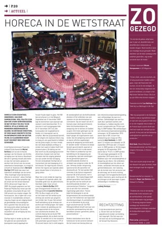 Zo
➜ I P.20
➜ I actueel I


Horeca in de Wetstraat                                                                                                                                               gezegd
                                                                                                                                                                     “Ik vind dat de gidsen altijd weer,
                                                                                                                                                                     jaar in jaar uit, dezelfde koks van
                                                                                                                                                                     dezelfde dure restaurants op
                                                                                                                                                                     handen dragen. Nooit wordt er eens
                                                                                                                                                                     een moedige keuze gemaakt. Mede
                                                                                                                                                                     daardoor zijn de koks vandaag echte
                                                                                                                                                                     vedetten geworden, nog verder
                                                                                                                                                                     versterkt door de media.”


                                                                                                                                                                     Culinair recensent Bruno
                                                                                                                                                                     Vanspauwen in DS Magazine.




                                                                                                                                                                     “Ik ken chefs, ook sterrenchefs, die
                                                                                                                                                                     al lang op pensioen hadden willen
                                                                                                                                                                     gaan, maar dat financieel niet
      © Belgische Senaat/Guy Goossens




                                                                                                                                                                     kunnen. Zo wil ik niet eindigen. Ik
                                                                                                                                                                     ben als restaurateur begonnen om
                                                                                                                                                                     geld te verdienen, zo simpel is het.
                                                                                                                                                                     Mijn broer had een frituur. Die is er
                                                                                                                                                                     op zijn 45ste mee kunnen stoppen.”


                                                                                                                                                                     Tweesterrenchef Luc Bellings (Aan
                                                                                                                                                                     Tafel bij Luc Bellings) in De Tijd.



Horeca is een essentieel                 fiscale fraude tegen te gaan. Het KB       de aanwezigheid van alcoholhoudende      een inkomenscompensatievergoeding       “Wat mij aanspreekt in de Italiaanse
onderdeel van onze                       dat verschenen is in het Belgisch          dranken of het ontbreken van een         voor zelfstandigen bij openbare
                                                                                                                                                     © Senaat        traditie is dat je ingrediënten koopt
samenleving. Veel politici zijn          Staatsblad van 31 december 2009            systeem om de identiteitskaart te        werken. Zelfstandigen van wie hun
                                                                                                                                                                     en laat zien wat je gekocht hebt door
dan ook sterk geïnteresseerd             legt de kenmerken vast waaraan dat         controleren. Op een kwart van de 41      zaak door openbare werken niet
in wat er reilt en zeilt in de           systeem moet beantwoorden. Er is           festivals waar werd gecontroleerd,       bereikbaar is, hebben daarbij recht     er zo min mogelijk mee te doen. In
horeca. Op alle mogelijke                voorzien in een overgangsperiode           leken de drankverkopers de               op een compensatie van 70 euro per      de Franse haute cuisine drukt een
manieren ondervragen ze                  tot 31 december 2012 om alle               wetgeving niet te kennen en hadden       dag. In 2009 hebben 784 zelfstandigen
                                                                                                                                                                     chef toch vaak een stempel op een
daarbij de bevoegde ministers,           horecazaken de mogelijkheid te             zij geen informatie gekregen van de      een inkomenscompensatievergoeding
op zoek naar concrete feiten             bieden zo’n kasregister aan te             verantwoordelijken. Op een ander         ontvangen, tot 30 september 2010        gerecht. Ik hou wel van de Italiaanse
en informatie over uw sector.            schaffen. Wat het prijzenbeleid betreft,   kwart gingen de organisatoren veel       waren dat er 839, zo leert het          nederigheid ten opzichte van je
Ho.Re.Ca Vlaanderen Krant                is het volgens de staatssecretaris nog     verder dan de wetgeving voorschrijft     antwoord op een vraag van SP.a          producten.”
kijkt discreet mee over hun              te vroeg om een goed beeld te hebben       en waren affiches opgehangen             kamerlid Ann Vanheste. In 2009
schouder.                                van de juiste impact, te meer omdat        waarop de wetgeving vermeld werd.        werd 1,4 miljoen euro betaald, tot 30
                                         die niet altijd duidelijk zichtbaar is     Er werden verder minstens 64 lokale      september 2010 was dat 1,3 miljoen      Dick Soek, Meest Markante
In de Kamercommissie Financiën           omdat men vaak te maken heeft met          feesten gecontroleerd, waarvan er        euro. In 2009 werden er 20.264 dagen    Horecaondernemer van Groningen
ontpopt Ecolo-kamerlid Muriel            prijzenclusters. De daling van het         29 (45 procent) niet in orde waren.      vergoed, tot 30 september 2010          volgens Horecava, in Horeca
Gerkens zich tot een kritische           btw-tarief zou de prijsstijging kunnen     Hier treden er problemen op met          waren dat er 19.613. In 2009 werden
                                                                                                                                                                     Entree.
opvolger van het dossier van de btw-     afremmen, hoewel men niet kan              betrekking tot de toepassing van         124 aanvragen geweigerd, tot 30
verlaging voor de horeca. Resulteert     uitmaken wat die stijging geweest          de wetgeving: speciale toelatingen       september 2010 waren dat er 75.
dat wel in genoeg nieuwe jobcreatie      zou zijn zonder de btw-verlaging.          die de gemeenten geven om                Redenen voor niet-ontvankelijkheid of
en was het niet beter geweest te         Tot slot verduidelijkt Clerfayt dat er     alcoholhoudende dranken te               weigering zijn divers: het ontbreken    “Een zuur accent zorgt ervoor dat
werken met stimuli voor de sociale       momenteel niet veel beweging zit in        verkopen aan jongeren onder de 18        of onvolledigheid van het attest van
                                                                                                                                                                     een dessert niet gaat vervelen, maar
zekerheid en belastingen, zo vraagt ze   het dossier. De regering kan immers        jaar, verkoop zonder vergunning,         hinder, verkeerde informatie van de
zichzelf af. Staatssecretaris Bernard    binnen het regime van lopende zaken        sponsoracties die aanzetten tot          gemeentebesturen, niet-naleving         doet verlangen naar de volgende
Clerfayt (MR) blijkt dan weer een        geen nieuwe fases in het proces in         drankverbruik. Tot slot werden 560       van de termijn voor het versturen van   hap.”
realistisch verdediger van de sector.    gang zetten.                               controles in de horeca uitgevoerd        de aanvraag, een te korte sluiting,
“Elke maatregel vergt tijd alvorens                           *                     waarvan 48, of 8,5 procent, niet in      aanvragen met terugwerkende kracht,
                                         Maar het is niet omdat de regering         orde waren. “De maatschappij blijft                                              Eensterrenchef en meester in
effecten te sorteren”, aldus Clerfayt.                                                                                       andere inkomens, geen sluiting van de
“Op basis van de btw-aangiften ligt      zich beperkt tot lopende zaken, dat        globaal gesproken heel tolerant          inrichtingen en de aanvrager is geen    desserts Roger van Damme (Het
de omzet van het eerste kwartaal         hetzelfde geldt voor de administratie.     ten opzichte van het verbruik van        zelfstandige in hoofdberoep.            Gebaar) in Feeling.
2010 4,48 procent hoger dan in           Dat blijkt onder meer uit een              alcoholhoudende dranken”, zo
2009. De jongste gegevens van het        vraag van Valérie De Bue (MR)              commentarieert Onkelinx. “Jongeren       Ludwig Verduyn
Federaal Planbureau tonen aan dat        aan ontslagnemend minister van             zijn al van vóór hun zestiende
de globale consumptie dit jaar met       Volksgezondheid Laurette Onkelinx          regelmatige gebruikers. Tevens                                                   “Ondanks de crisis en de daarbij
3,82 procent zou moeten stijgen. De      (PS). De Bue vraagt zich af hoe            blijkt het belangrijk te zijn de                                                 behorende lichte toename van
horecasector, die in tijden van crisis   ver het staat met het verbod op de         burgemeesters die verantwoordelijk
                                                                                                                                                                     de werkloosheid, is het aantal
meestal in moeilijkheden verkeert,       verkoop van alcohol aan jongeren           zijn voor het toekennen van (speciale)
mag dus hopen op een stijging boven      van minder dan 16 jaar. Dat verbod         drankvergunningen, te sensibiliseren                                             knelpuntberoepen nog gestegen.
de gemiddelde consumptiegroei.           heeft betrekking op de verkoop van         en ze te betrekken bij de strijd                                                 (…) Te weinig jongeren kiezen
Dat is positief. Voor de sector van
de restaurants alleen bedraagt de
                                         alcohol aan minderjarigen, het rijden
                                         onder invloed, de opleiding van het
                                                                                    tegen alcoholmisbruik. De FOD
                                                                                    Volksgezondheid streeft ook naar een
                                                                                                                              Rechtzetting                           vandaag voor technische of
                                                                                                                                                                     technologische richtingen waardoor
stijging 5,51 procent. De eerste         horecapersoneel en de reclame              versterkte samenwerking met alle          In de decemberkrant werd op
resultaten van de verlaging zijn dus     voor alcoholische dranken. De              betrokken actoren: gemeente, politie,     p. 20 een foto van de Senaat           de knelpuntberoepen blijven
hoopgevend.”                             controle daarop berust bij de FOD          preventiedienst.”                         gepubliceerd zonder vermelding         toenemen.”
                                         Volksgezondheid, die ze deelt met de                           *                     van copyright. Die foto was van
Clerfayt wijst er verder op dat ook      politie. Er werden tot nu toe minstens     Andere statistieken leren dat de          de hand van de huisfotograaf van
                                                                                                                                                                     Fons Leroy, gedelegeerd
het gebruik van automatische             620 automaten gecontroleerd. 219 of        hotelsector tot de sectoren behoort       de Senaat Guy Goossens.
kasregisters werd opgelegd om            35 procent waren niet in orde wegens       die het meest een beroep doen op                                                 bestuurder VDAB, in Job@.
 