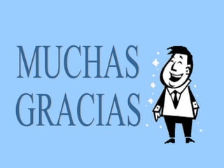 MUCHAS  GRACIAS 