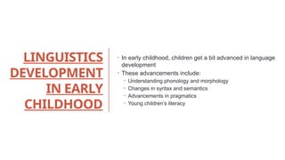 Linguistic Development in infancy and early childhood new.pptx