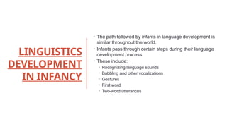 Linguistic Development in infancy and early childhood new.pptx