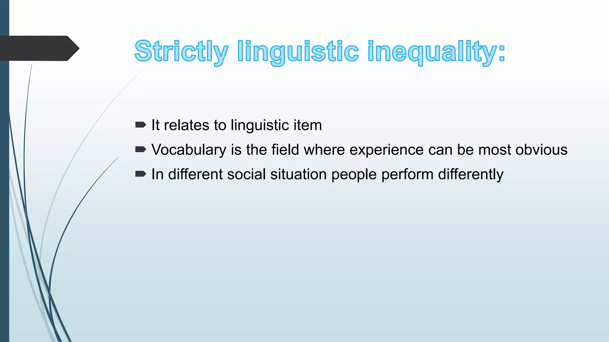 Linguistic Insecurity Examples Linguistic inequality | PPTX