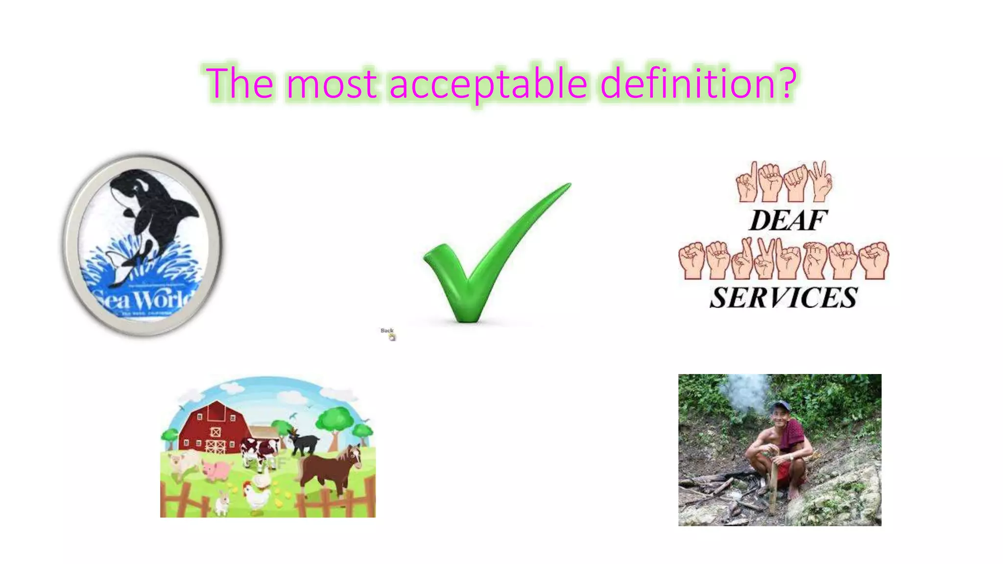 The most acceptable definition? 
 