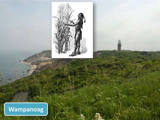 Wampanoag
 