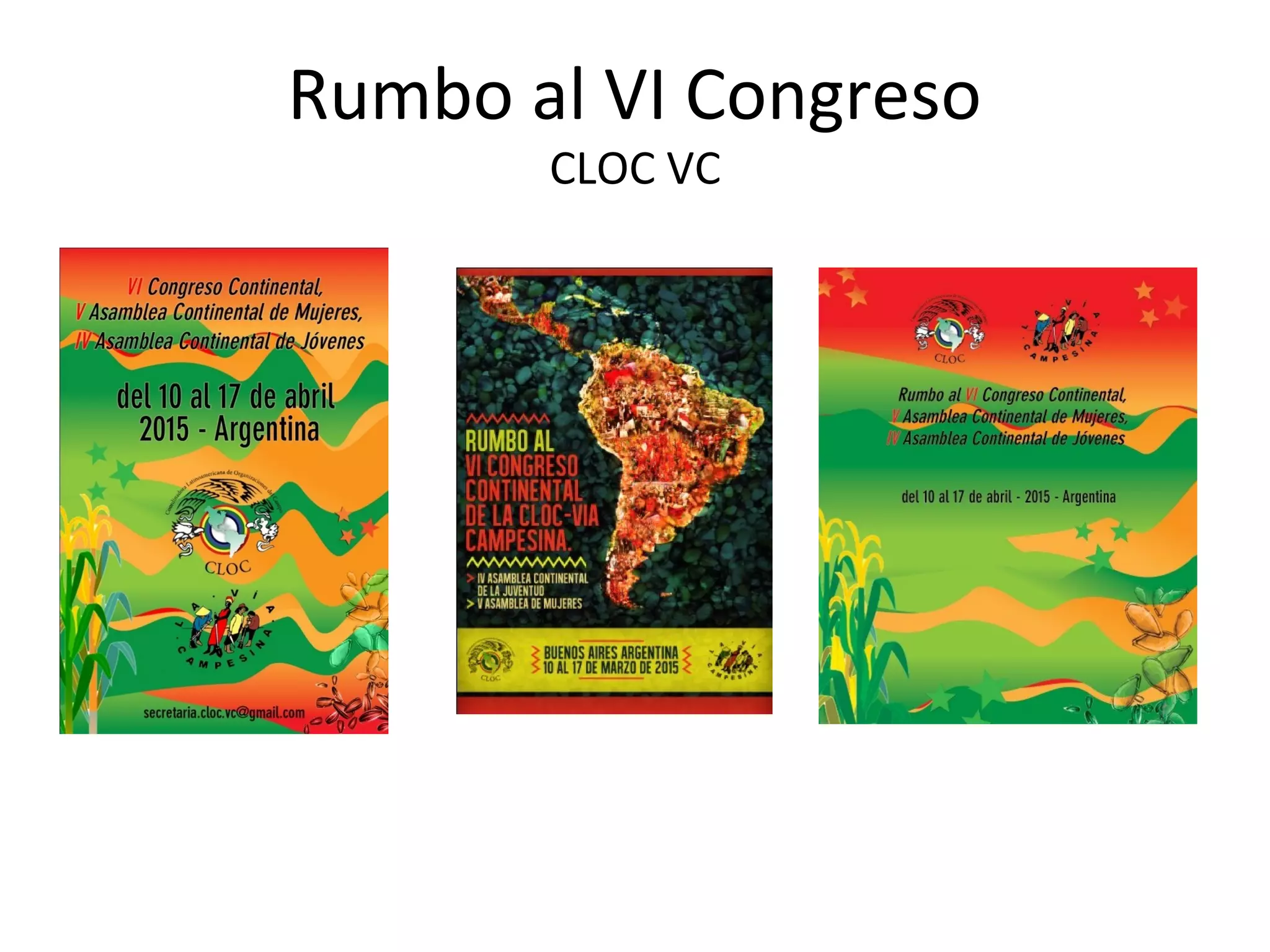 Rumbo al VI Congreso 
CLOC VC 
 