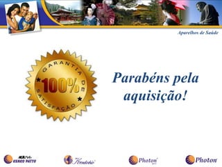 Aparelhos de Saúde




Parabéns pela
 aquisição!
 