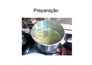 Preparação
 