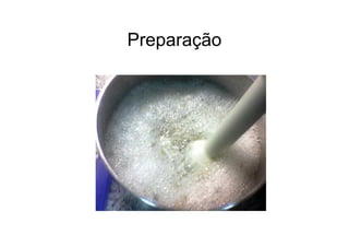 Preparação
 