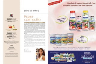 carta ao leitor |



           Diretora Responsável - Mariella Lazaretti
              Diretor Executivo - Georges Schnyder
   Rua Andrade Fernandes, 297 - CEP 05421-010 - São Paulo-SP
     Tel/Fax.: (11) 3023-5509 - E-mail: 4capas@4capas.com.br
                 Projeto Editorial - 4 Capas Editora
                                                                      Esta edição é dedicada à Páscoa e a arte de fazer.
                                                                      Sim, isso mesmo, fazer. Estamos acostumados a reclamar dos
                                                                      governantes e a assistir o filme da impunidade e da inoperância
                                                                      passar na nossa frente sem tomarmos atitude. Temos de mudar
                                                                      esse panorama. E é isso o que o Natural da Terra faz, quando acredi-
                                                                      ta no país, inaugura uma nova loja, moderna e com produtos espe-
                                                                      ciais, que vai ao encontro das necessidades dos nossos clientes,
                                                                      mas, sobretudo, gera emprego e esperança.
                                                                         Nesta primeira revista do ano, mostramos com orgulho todos os
                                                                      diferenciais da loja do Brooklin, nosso novo endereço, seus produtos
              é uma publicação do Natural da Terra                    especiais e as dicas para o consumidor se sentir em casa em suas
            Diretor Administrativo - Florisvaldo Ruiz
             Gerente de Marketing - Fabiana Marin                     gôndolas.
        Assistente de Marketing - Adriana Naomi Takeuti                  Mas abril é também o mês da Páscoa, a celebração religiosa
                                                                      mais importante e, que ao redor da mesa, festeja o renascimen-
                     R E D A Ç Ã O
           Diretor de Redação - Ricardo Castilho                      to de Jesus, da esperança. Por conta disso, mostramos receitas
         Direção de Arte - Fábio Santos, Nina Franco                  especiais e diversas, a história do vinho do Porto e como a data é
     Assistente de Arte - Eduardo Galdieri, Giullio Lazaretti         comemorada pelo mundo.
                  Editora - Letícia Rocha
                                                                         Outra de nossas atrações é o delicioso caqui, fruto que está na moda
                                                                      e em plena estação, o que garante melhor qualidade e, claro, melhores
                   Colaboraram nesta edição:                          preços, afinal, você merece.
Texto - Claudia Esquilante, Gabrielle Vasconcellos, Horst Kissmann,
 Miguel Icassatti, Paulo Roberto Pompêo (revisão), Reginaldo Melo        Gostaria também de aproveitar a oportunidade e pedir sua opinião
           Foto - António Rodrigues, Guilherme Andrade,               sobre a revista que estamos fazendo. Suas críticas, seus comentários
          Paulo Mercadante, Rogério Voltan e Tadeu Brunelli           e suas sugestões serão muito bem-vindos. É só mandar um e-mail para
                            Produção                                  o endereço abaixo. Assim, faremos uma revista cada vez melhor e que
                        Cristina Esquilante                           desperte ainda mais seu interesse.
                     PUBLICIDADE
                 marketing@naturaldaterra.com.br
                                                                      Um abraço
          Jornalista Responsável - Ricardo Castilho                   Fabiana Marin
                          IMPRESSÃO                                   Gerente de Marketing
          Prol Gráfica, Av. Papaiz, 58 - Diadema - São Paulo          marketing@naturaldaterra.com.br

    A revista não se responsabiliza pelos conceitos emitidos nos
     artigos assinados. As pessoas não listadas no expediente
    não estão autorizadas a falar em nome da revista ou a retirar
   qualquer tipo de material sem prévia autorização emitida pela
  redação ou pelo departamento de marketing do Natural da Terra.
 
