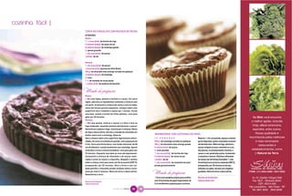 cozinha fácil |
                                             TORTA DE CHOCOLATE COM RECHEIO DE PECÃS
                                             8 PORÇÕES
                                             Massa
                                             1 1/ 4 xícara (chá) | de farinha de trigo
                                             2 colheres (sopa) | de cacau em pó
                                             6 colheres (sopa) | de manteiga gelada
                                             3 | gemas grandes
                                             1
                                              / 3 de xícara (chá) | de açúcar
                                             1 pitada | de sal

                                             Recheio
                                             2/ de xícara (chá) | de açúcar
                                                3
                                             1 xícara de (chá) | glucose de milho (Karo)
                                             100 g | de chocolate meio amargo cortado em pedaços
                                             2 colheres (sopa) | de manteiga
                                             3 | ovos
                                             1 1/2 | de metades de nozes pecãs
                                             1/
                                               2 colher (chá) | de essência de baunilha




                                             Modo de preparo
                                             Massa
                                             1. Em uma tigela, peneire a farinha e o cacau. Em outra
                                             tigela, adicione os ingredientes restantes e misture com
                                             um garfo. Acrescente a mistura de cacau e com as mãos,
                                             mexa até formar grumos pequenos. Coloque sobre uma




                                                                                                                                                                                                         FOTO | ANTÓNIO RODRIGUES
                                             superfície lisa e trabalhe a massa por 1 minuto. Forme
                                             uma bola, achate e enrole em filme plástico. Leve para
                                             gelar por 30 minutos.
                                             Recheio
                                             1. Em uma panela, misture o açúcar e o Karo e leve ao
                                             fogo moderado, mexendo somente até dissolver o açúcar.
                                             Deixe ferver e abaixe o fogo. Cozinhe por 2 minutos. Retire
                                             do fogo e deixe esfriar. Derreta a metade do chocolate em
                                             banho-maria com a manteiga. Reserve.                               MINIBROWNIE COM CASTANHA-DO-PARÁ
                                             Abra a massa sobre uma superfície ligeiramente enfari–             1 2 P O R Ç Õ E S                              Reserve. 2. Em uma panela, aqueça a mantei-
                                             nhada, em uma circunferência grande, com espessura de              200 g | de manteiga cortada em pedaços         ga em fogo baixo, junte o chocolate e misture
                                             3 mm. Forre uma fôrma baixa, com fundo removível, de 26            100 g | de chocolate meio amargo picado        até derreter bem. Retire do fogo, adicione o
                                             cm de diâmetro, untada levemente com manteiga. Aperte              2 xícaras (chá) | de açúcar                    açúcar e depois os ovos, mexendo um a um.
                                             as bordas e corte a massa excedente. Leve para gelar por           4 | ovos grandes                               Aos poucos, vá acrescentando a farinha, o
                                             15 minutos. Enquanto isso bata os ovos até espumarem.              3
                                                                                                                 / 4 de xícara (chá) | de farinha de trigo     cacau e o sal, peneirados juntos. Acrescente
                                             Acrescente a mistura de chocolate e de açúcar reser-               3 colheres (sopa) | de cacau em pó             a castanha e misture. Distribua colheradas
                                             vadas e junte as nozes e a baunilha. Despeje o recheio             1 pitada | de sal                              da massa nas forminhas (complete 3/ 4 das
                                             sobre a massa e leve para assar em forno quente (200°C),           3
                                                                                                                 / 4 de xícara (chá) | de castanha-do-pará     forminhas) e leve ao forno moderado (180°C),
                  FOTO | ANTÓNIO RODRIGUES




                                             preaquecido, por 20 minutos. Abra o forno e com cui-               picada grosseiramente                          preaquecido, por 30 minutos ou até que,
                                             dado polvilhe o chocolate picado restante sobre a torta.                                                          enfiando um palito, ele saia com migalhas
                                             Asse por mais 5 minutos. Retire do forno e deixe esfriar.
                                             Desenforme e sirva.                                                Modo de preparo                                grudadas. Retire do forno e deixe esfriar.

                                                                                                                1. Forre uma assadeira própria para muffins    Receita da foodstylist
                                             Receita da foodstylist                                             com 12 forminhas de papel impermeável, de      Fabiana Badra Eid
                                             Fabiana Badra Eid                                                  5 cm de diâmetro, próprias para ir ao forno.

                                                                               NATURAL DA TERRA   64       65
 