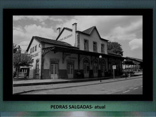 PEDRAS SALGADAS- atual
 