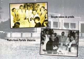 Bênção solene do prédio.
Padre Assis Portela discursa.
 