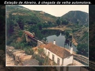 Estação de Abreiro, à chegada da velha automotora.
 
