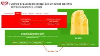 ➢Exemplo de páginas direcionadas para um público específico
(alérgico ao glúten e à lactose)
Botões CTA
 