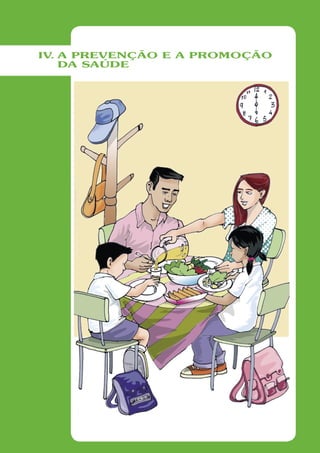 IV A PREVENÇÃO E A PROMOÇÃO
  .
    DA SAÚDE
 