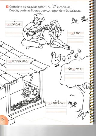 m Complete as palavras com 'J- ou tr e copie-as.
Depois, pinte as figuras que correspondem às palavras.
"se
sÊ
-ax,o.
-szz--
jP
4,
iii;
11
;i
CI§
;a
,àIt u ,§P1-Q-
 