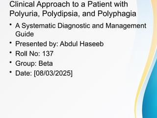 linical_Approach_Polyuria_Polydipsia_Polyphagia_Updated[1].pptx