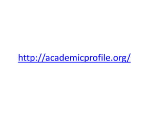 http://academicprofile.org/
 