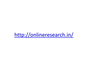 http://onlineresearch.in/
 