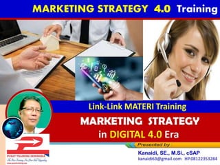 Bagi 100 Karyawan PT ASKRINDO MITRA UTAMA
Bagi 100 Karyawan PT. Askrindo Mitra Utama
Link-Link MATERI Training
Link-Link MATERI TRAINING
PELAKSANAAN
Workshop
MARKETING STRATEGY
in DIGITAL 4.0 Era
MARKETING STRATEGY 4.0 Training
 