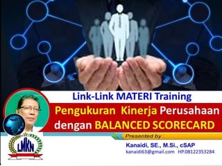 Link-Link MATERI Training
Pengukuran Kinerja Perusahaan
dengan BALANCED SCORECARD
 