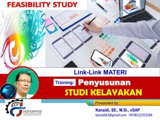 Link2 MATERI_Studi Kelayakan
Bisnis
Bagi Para Karyawan Bank Lampung
Di Hotel Neo+ Jakarta, 04-05 November 2021
Penyusunan
BISNIS
Link-Link MATERI
Training:
 