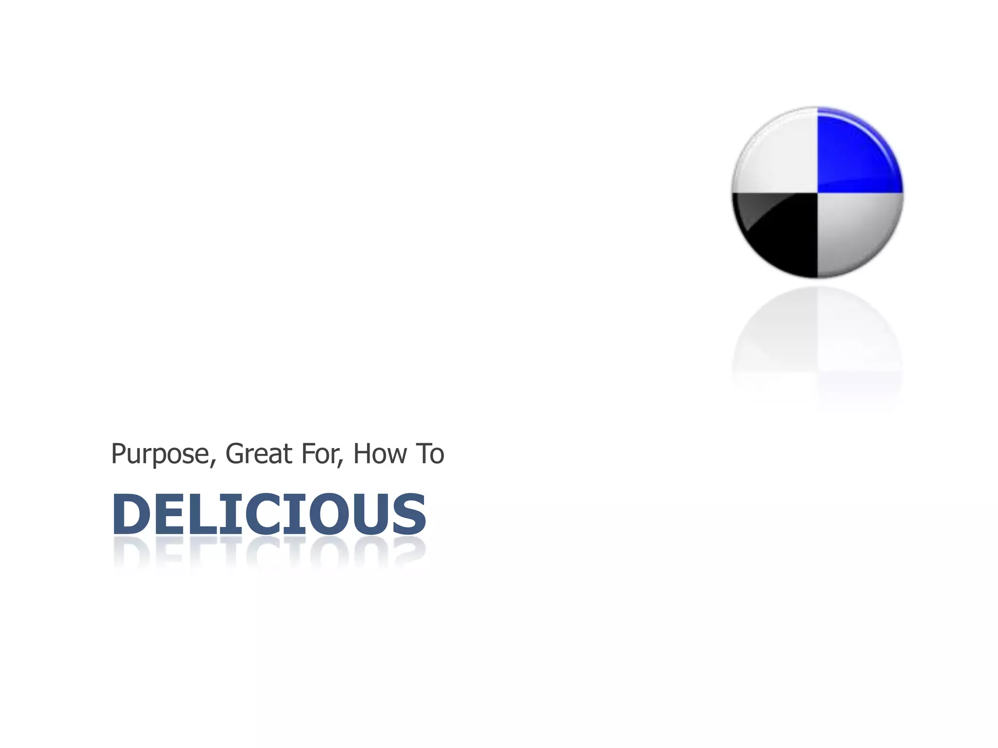 DeliciousPurpose, Great For, How To